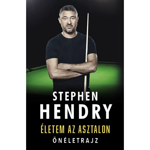 Stephen Hendry: Életem az asztalon (önéletrajz)